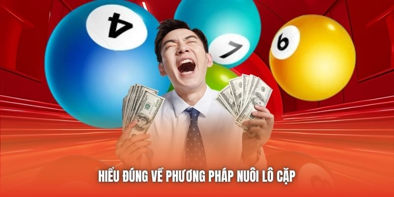 Hiểu đúng về phương pháp nuôi lô cặp