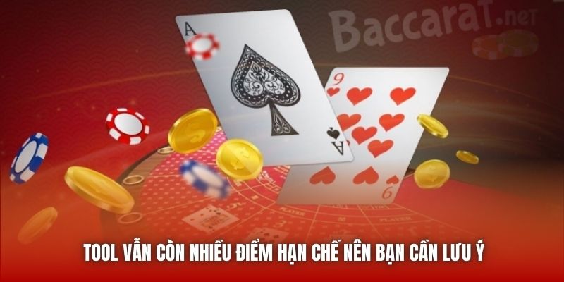 Tool vẫn còn nhiều điểm hạn chế nên bạn cần lưu ý