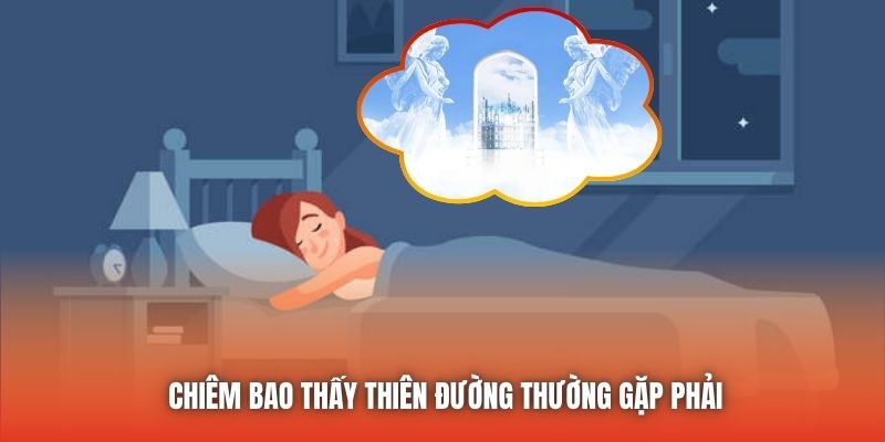 Chiêm bao thấy thiên đường thường gặp phải