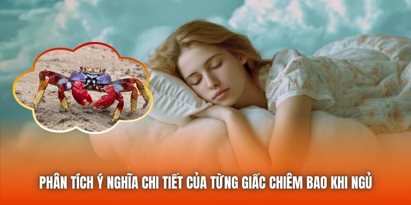 Phân tích ý nghĩa chi tiết của từng giấc chiêm bao khi ngủ