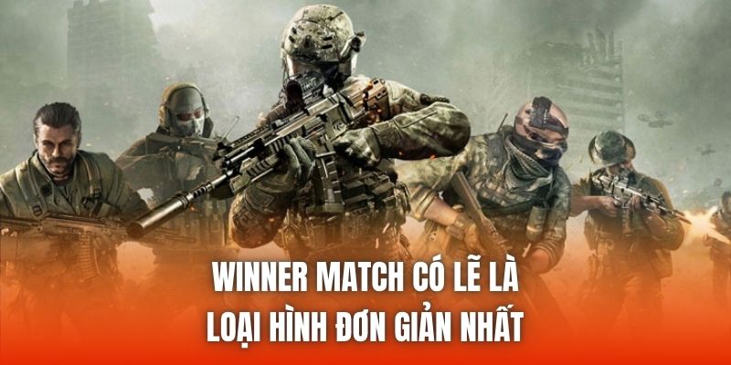 Winner Match có lẽ là loại hình đơn giản nhất