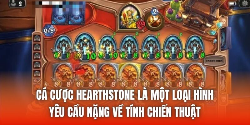 Cá cược Hearthstone là một loại hình yêu cầu nặng về tính chiến thuật